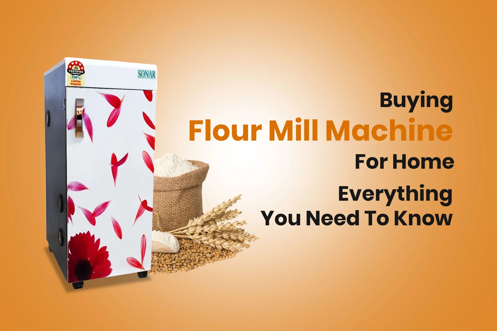 Buying Flour Mill Machine For Home: Everything You Need To Know